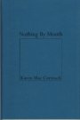 Omslag: Nothing By Mouth