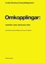 Omslag: Omkopplingar: Avskrifter, listor, dokument, arkiv