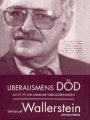 Omslag: Liberalismens Död: Slutet på den rådande världsordningen