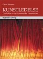 Omslag: Kunstledelse - om ledelse av og i kunstneriske virksomheter