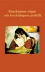 Omslag: Kunskapens vägar och forskningens praktik