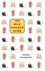Omslag: The Milk Chicken Bomb