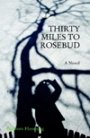 Omslag: Thirty Miles to Rosebud