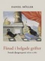 Omslag: Fänad i helgade grifter: Svensk djurgravpoesi 1670–1760