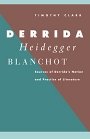 Omslag: Derrida, Heidegger, Blanchot: Sources of Derrida’s Notion and Practice of Literature