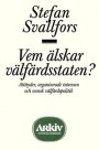 Omslag: Vem älskar välfärdsstaten?