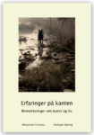 Omslag: Erfaringer på kanten: Bemærkninger om kunst og liv