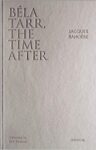 Omslag: Bela Tarr, The Time After
