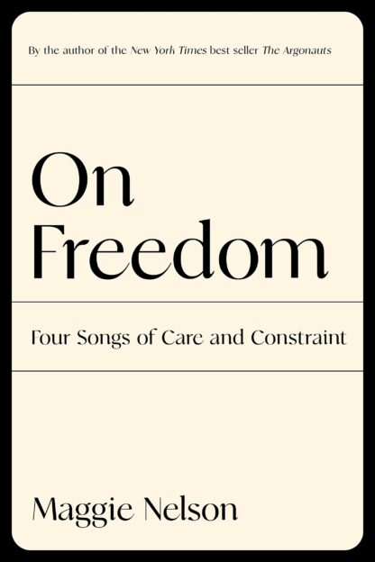 Omslag: On Freedom: Four Songs of Care and Constraint