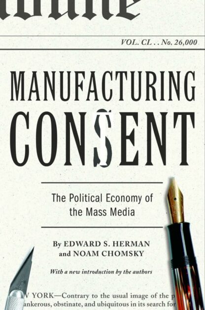 Omslag: Manufacturing Consent - The Political Economy of the Mass Media