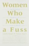 Omslag: Women Who Make a Fuss: The Unfaithful Daughters of Virginia Woolf