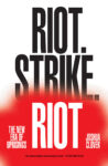Omslag: Riot. Strike. Riot: The New Era of Uprisings