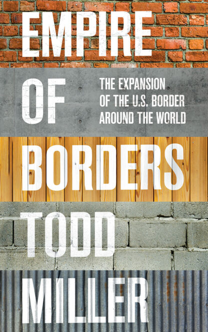 Omslag: Empire of Borders: The Expansion of the US Border around the World