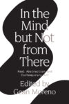 Omslag: In the Mind But Not From There: Real Abstraction and Contemporary Art