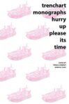 Omslag: Trenchart Monographs: Hurry up Please It's Time