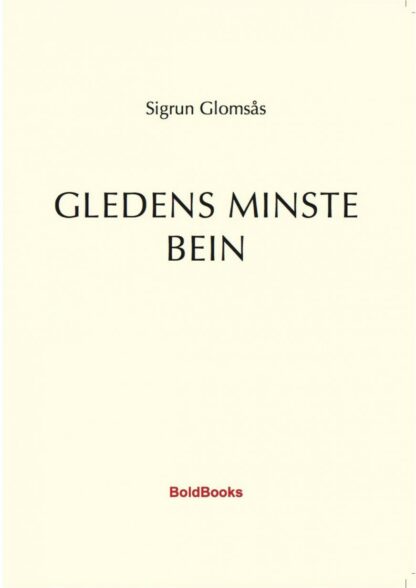 Omslag: Gledens minste bein
