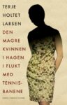 Omslag: Den magre kvinnen i hagen i flukt med tennisbanene