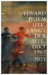 Omslag: Ute, langt der ute. Dikt 1967 - 2021