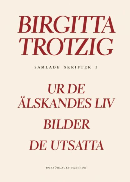 Omslag: Samlade skrifter 1. Ur de älskandes liv ; BIlder ; De utsatta