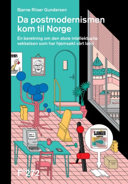 Omslag: Da postmodernismen kom til Norge: En beretning om den store intellektuelle vekkelsen som har hjemsøkt vårt land