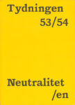 Omslag: Tydningen 53/54: Neutralitet/en