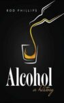 Omslag: Alcohol: A History