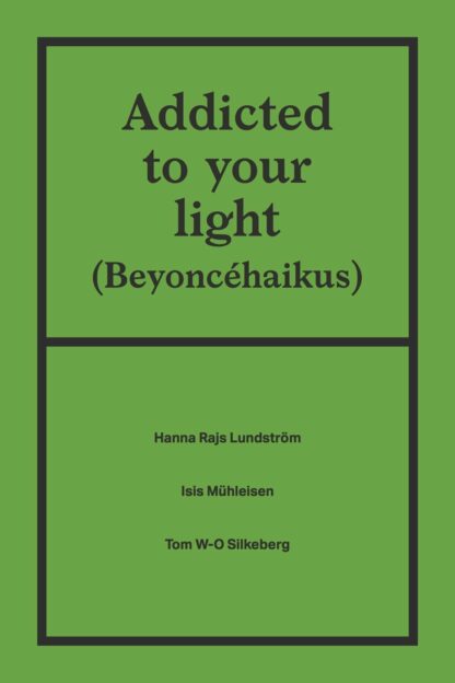 Omslag: Addicted to your light (Beyoncé-haikus)