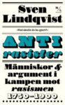 Omslag: Antirasister : människor & argument i kampen mot rasismen 1750-1900