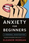 Omslag: Anxiety for beginners - a personal investigation