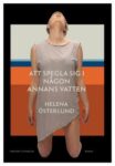 Omslag: Att spegla sig i någon annans vatten