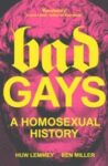 Omslag: Bad Gays: A Homosexual History