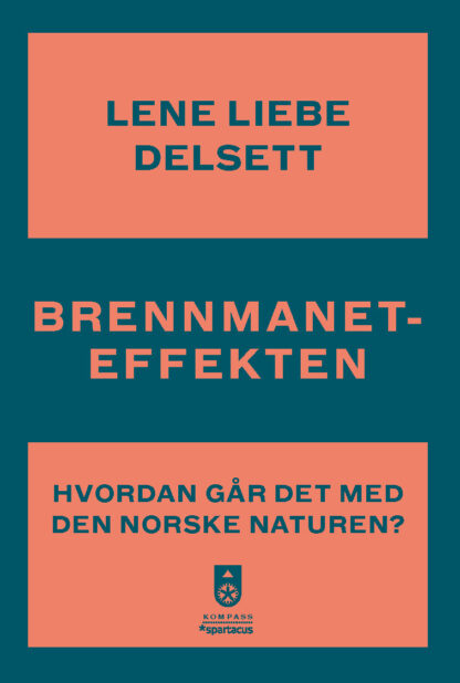 Omslag: Brannmaneteffekten. Hvordan går det med den norske naturen?