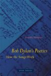 Omslag: Bob Dylan’s Poetics: How the Songs Work