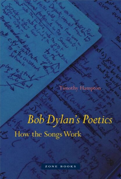 Omslag: Bob Dylan’s Poetics: How the Songs Work