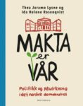 Omslag: Makta er vår – politikk og påvirkning i det norske demokratiet