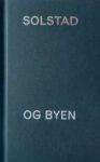 Omslag: Solstad og byen