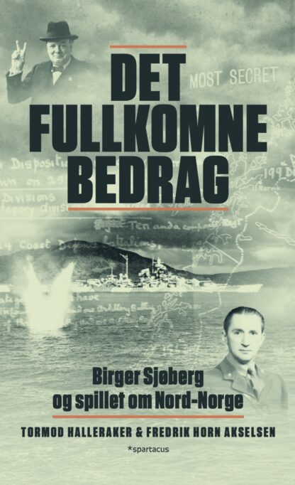 Omslag: Det fullkomne bedrag. Birger Sjøberg og spillet om Nord-Norge