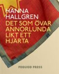 Omslag: Det som övar annorlunda likt ett hjärta