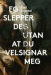 Omslag: Eg slepper deg utan at du velsignar meg