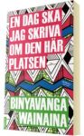 Omslag: En dag ska jag skriva om den här platsen