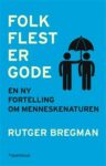 Omslag: Folk flest er gode: En ny fortelling om menneskenaturen