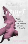 Omslag: Frihet: Makt, kontroll och kampen för vår framtid