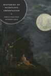 Omslag: Histories of Scientific Observation
