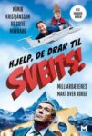Omslag: Hjelp, de drar til Sveits! Milliardærenes makt over norge
