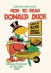 Omslag: How to Read Donald Duck: Imperialist Ideology in the Disney Comic