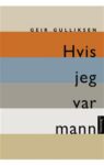 Omslag: Hvis jeg var mann: Om kjønn og kjærlighet