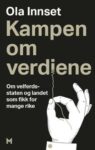 Omslag: Kampen om verdiene: Om velferdsstaten og landet som fikk for mange rike