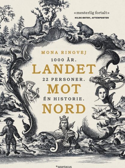 Omslag: Landet mot nord. 1000 år. 22 personer. Én historie. En håndbok i overlevelse