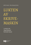 Omslag: Lukten av skrivemaskin. 5 essays om Dag Solstads litterære kunst