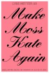 Omslag: Make Moss Kate Again (rosa): LYSE NETTER 23: Silketrykket plakat
